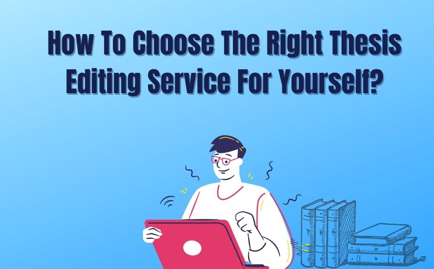 How-to-choose-the-right-thesis-editing-service-for-yourself-TrueEditors