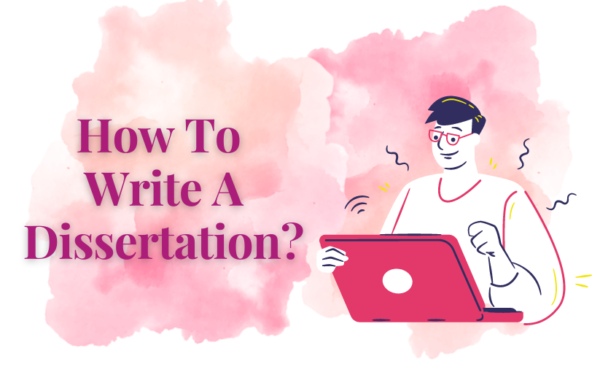 How to Write a Dissertation in 2024