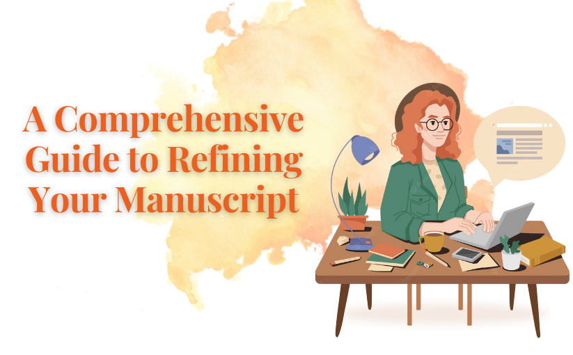 A Comprehensive Guide to Refining Your Manuscript